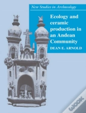 Ecology And Ceramic Production In An Andean Community