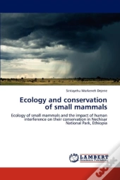 Ecology And Conservation Of Small Mammals