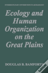 Ecology And Human Organization On The Great Plains