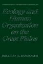 Ecology And Human Organization On The Great Plains - Preview