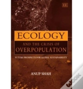 Ecology And The Crisis Of Overpopulation