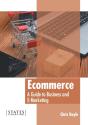 Ecommerce: A Guide To Business And E-Marketing - Preview