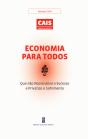 Economia para Todos - Que não Nacionalize o Sucesso e Privatize o Sofrimento - Preview