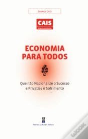 Capa do artigo Economia para Todos - Que não Nacionalize o Sucesso e Privatize o Sofrimento