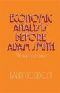Economic Analysis Before Adam Smith - Preview