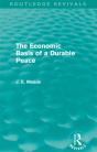 Economic Basis Of A Durable Peace (Routledge Revivals) - Preview