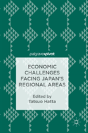 Economic Challenges Facing Japanâ€™S Regional Areas - Preview