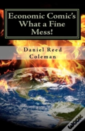 Economic Comic'S What A Fine Mess!: From