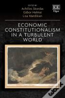 Economic Constitutionalism In A Turbulent World