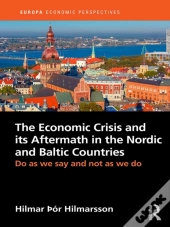 Economic Crisis And Its Aftermath In The Nordic And Baltic Countries