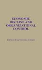 Economic Decline And Organizational Control - Preview