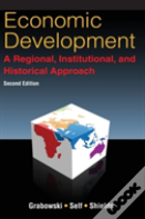Economic Development: A Regional, Institutional, And Historical Approach