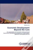 Economic Development Beyond The Core