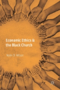 Economic Ethics & The Black Church - Preview
