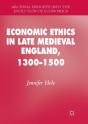 Economic Ethics In Late Medieval England, 1300â€“1500 - Preview