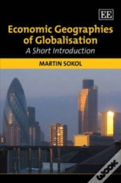 Economic Geographies Of Globalisation