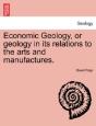 Economic Geology, Or Geology In Its Rela - Preview