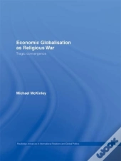 Economic Globalisation As Religious War