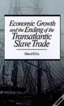 Capa do artigo Economic Growth And The Ending Of The Transatlantic Slave Trade