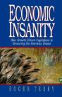 Economic Insanity: How Growth-Driven Capitalism Is Devouring The American Dream - Preview