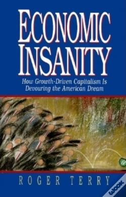 Capa do artigo Economic Insanity: How Growth-Driven Capitalism Is Devouring The American Dream