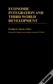 Economic Integration And Third World Development