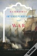 Economic Interdependence And War