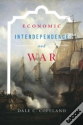 Economic Interdependence And War