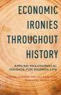 Economic Ironies Throughout History - Preview