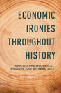 Economic Ironies Throughout History - Preview