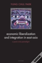 Capa do artigo Economic Liberalization And Integration In East Asia