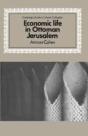 Economic Life In Ottoman Jerusalem - Preview