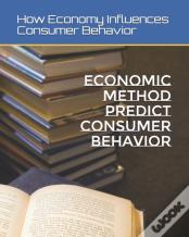 Economic Method Predict Consumer Behavior