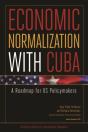 Economic Normalization With Cuba Â€“ A Roadmap For Us Policymakers - Preview