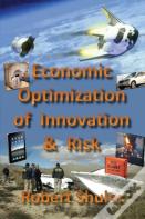 Economic Optimization Of Innovation & Risk