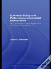 Economic Policy And Performance In Industrial Democracies