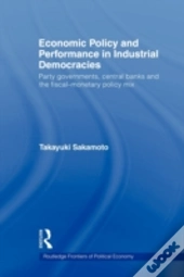 Economic Policy And Performance In Industrial Democracies