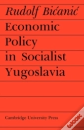 Economic Policy In Socialist Yugoslavia