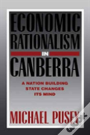 Economic Rationalism In Canberra