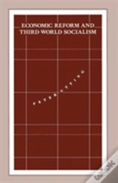 Economic Reform And Third-World Socialism