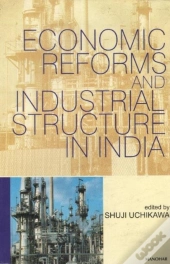 Economic Reforms And Industrial Structure In India