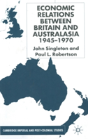 Economic Relations Between Britain And Australasia 1940-1970 - Preview