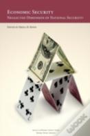 Economic Security: Neglected Dimension Of National Security?