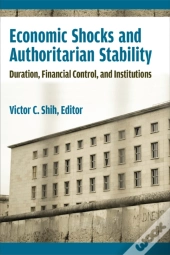 Economic Shocks And Authoritarian Stability