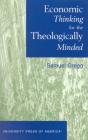 Economic Thinking For The Theologically Minded - Preview