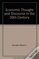 Economic Thought And Discourse In The 20th Century