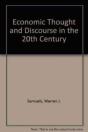 Economic Thought And Discourse In The 20th Century - Preview