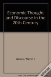 Economic Thought And Discourse In The 20th Century