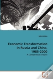 Economic Transformation In Russia And China, 1985-2000