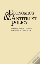 Economics And Antitrust Policy
